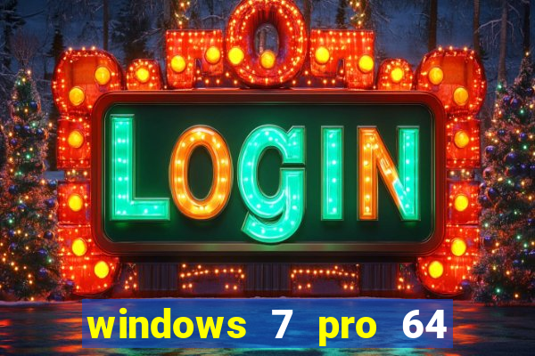 windows 7 pro 64 bits iso